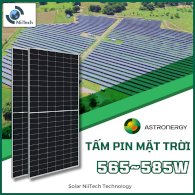  TẤM PIN NĂNG LƯỢNG MẶT TRỜI N5 -  ASTRONERGY (565W ~ 585W) - CHSM72N(DG)/F-BH  Bifacial Series(182)