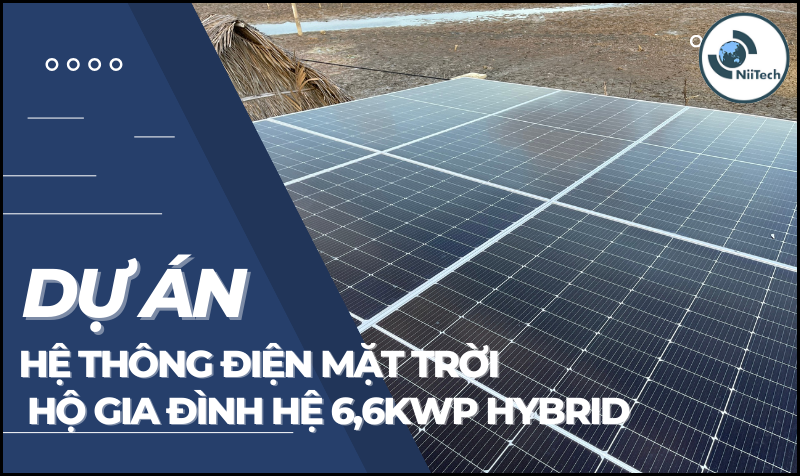 DỰ ÁN HỘ GIA ĐÌNH 6.6KWP HYBRID