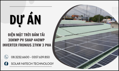 ĐIỆN MẶT TRỜI  BÁM TẢI 30KWP PV SHAP 440WP  INVERTER FRONIUS 27KW 3 PHA