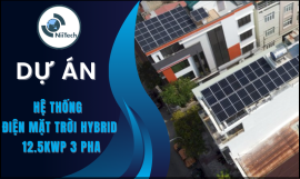 Niitech Technology - Hoàn Thiện Lắp Đặt Hệ Thống Điện Mặt Trời Hybrid 12.5kWp 3 Pha