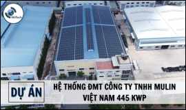 HỆ THỐNG ĐMT CÔNG TY TNHH MULIN VIỆT NAM 445 Kwp