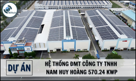 HỆ THỐNG ĐMT CÔNG TY TNHH NAM HUY HOÀNG 570.24 Kwp