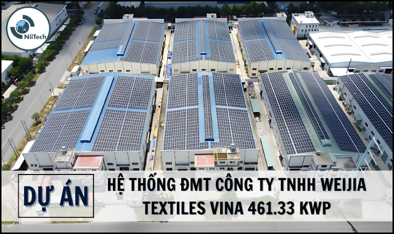 HỆ THỐNG ĐMT CÔNG TY TNHH WEIJIA TEXTILES VINA  461.33 Kwp