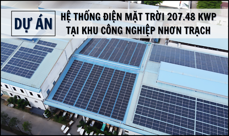 Niitech Hoàn Thành Thi Công Hệ Thống Điện Mặt Trời 207.48 kWp Tại Khu Công Nghiệp Nhơn Trạch